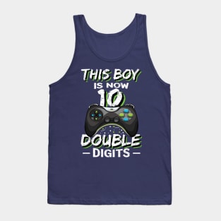 This Boy is now 10 Double digits  10th birthday Gaming Tank Top